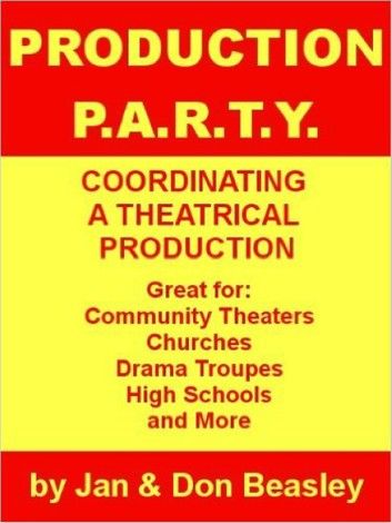 Production P.A.R.T.Y. Coordinating a Theatrical Production