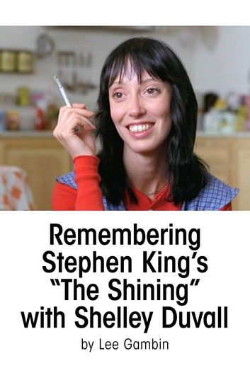 Remembering Stephen King’s The Shining with Shelley Duvall