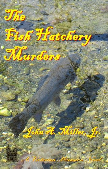 The Fish Hatchery Murders