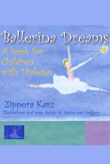 Ballerina Dreams: A Book for Children with Diabetes