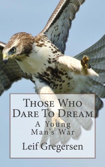 Those Who Dare To Dream: A Young Man\