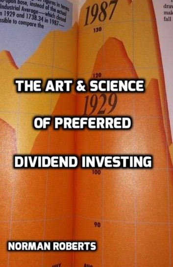 The Art & Science Of Preferred Dividend Investing