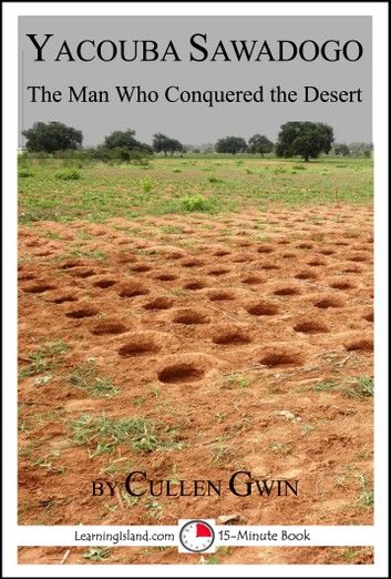 Yacouba Sawadogo: The Man Who Conquered the Desert