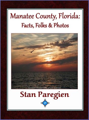 Manatee County, Florida: Facts, Folks & Photos