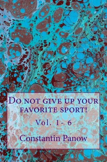 Do Not Give Up Your Favorite Sport! (Vol. 1-6 )