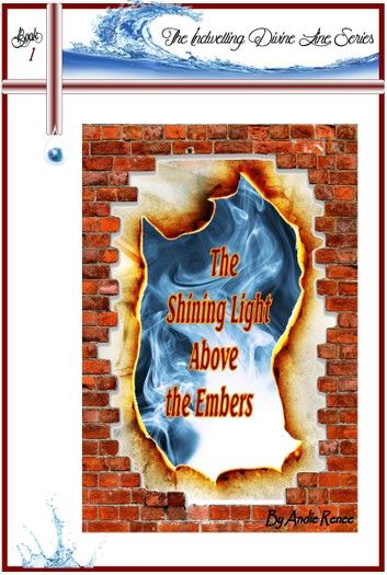 The Shining Light Above the Embers