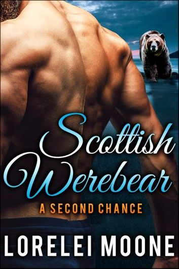 Scottish Werebear: A Second Chance