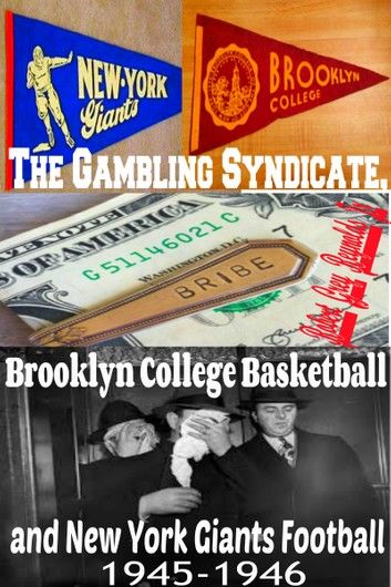 The Gambling Syndicate, Brooklyn College Basketball and New York Giants Football 1945-1946