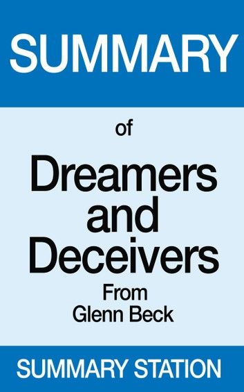 Dreamers and Deceivers | Summary