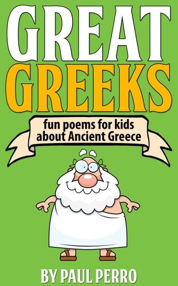 Great Greeks: Fun Poems for Kids about Ancient Greece