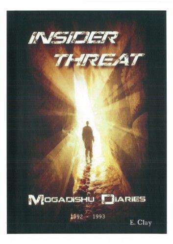 Insider Threat: The Mogadishu Diaries 1992-1993