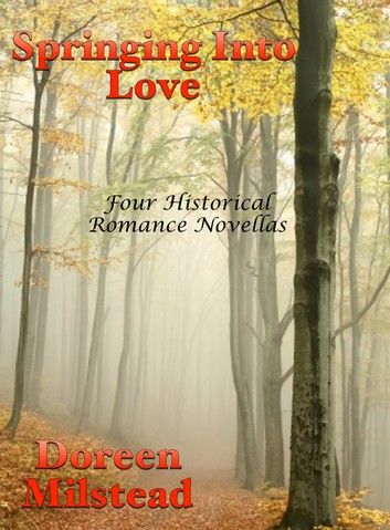 Springing Into Love: Four Historical Romance Novellas