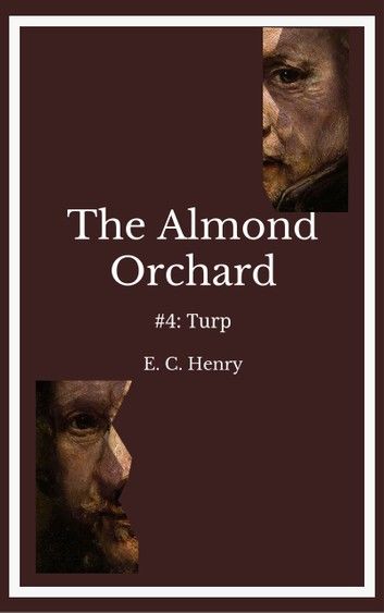 Turp: The Almond Orchard #4