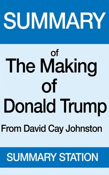 The Making of Donald Trump | Summary