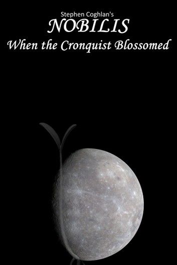 NOBILIS: When The Cronquist Blossomed