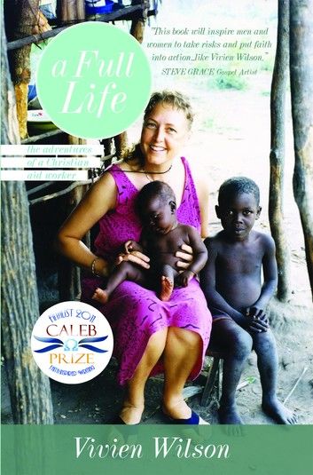 A Full Life: The Adventures of a Christian Aid Worker