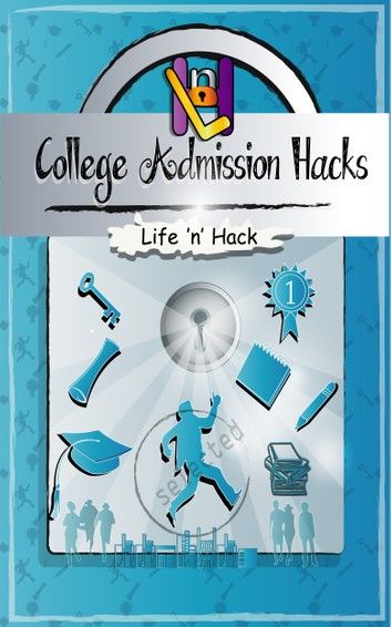 College Admission Hacks: 14 Simple Practical Hacks to Increase Chances of Getting into College With Low Gpa