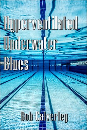 Hyperventilated Underwater Blues