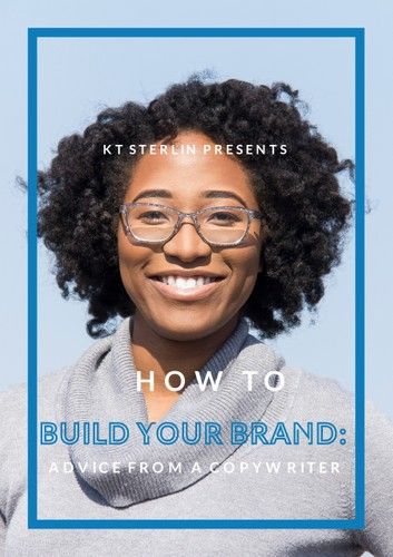 How To Build Your Brand: Advice From A Copywriter