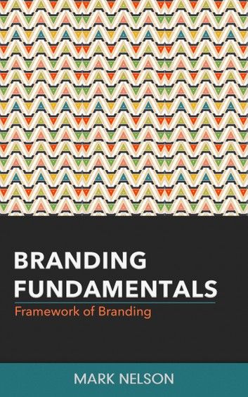 Branding Fundamentals: Framework of Branding