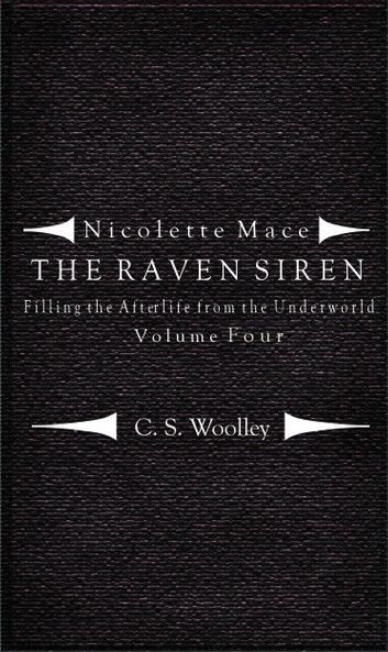 Nicolette Mace: The Raven Siren - Filling the Afterlife from the Underworld Volume 4