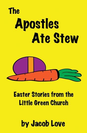 The Apostles Ate Stew