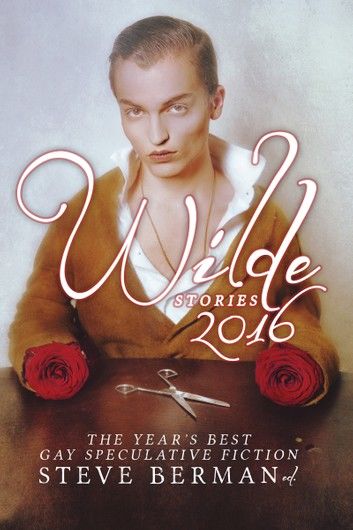 Wilde Stories 2016: The Year\