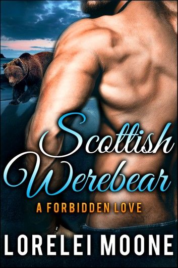 Scottish Werebear: A Forbidden Love