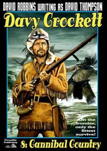 Davy Crockett 8: Cannibal Country