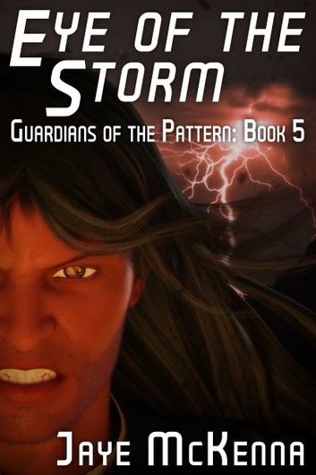 Eye of the Storm (Guardians of the Pattern, Book 5)