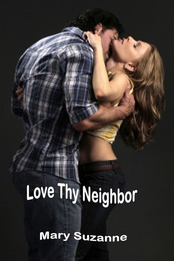 Love Thy Neighbor