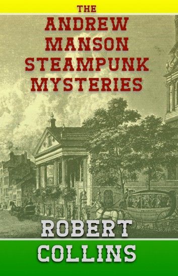 The Andrew Manson Steampunk Mysteries