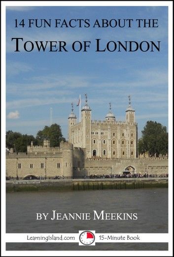 14 Fun Facts About the Tower of London