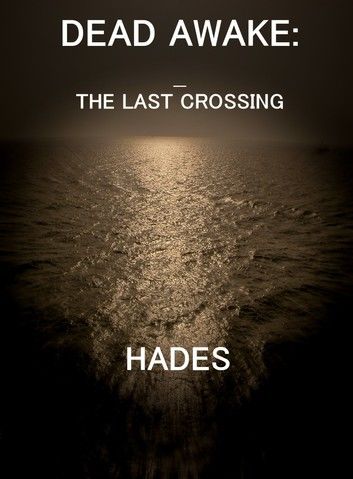 Dead Awake: The Last Crossing