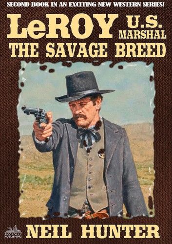 LeRoy, U.S. Marshal 2: The Savage Breed