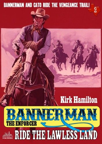 Bannerman the Enforcer 2: Ride the Lawless Land