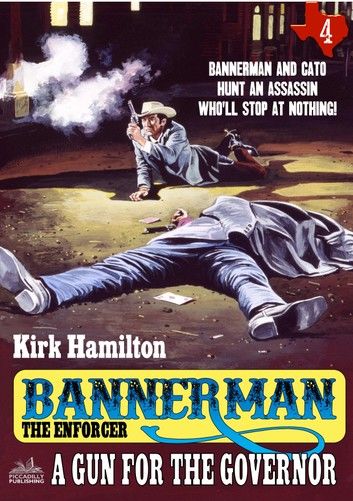 Bannerman the Enforcer 4: A Gun for the Governor