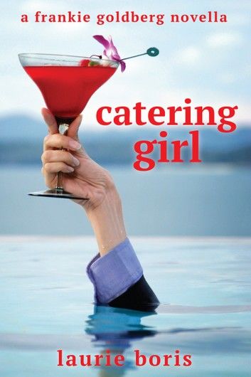 Catering Girl: A Frankie Goldberg Novella