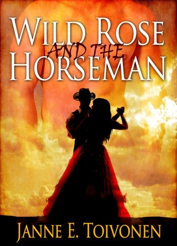 Wild Rose and the Horseman