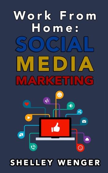 Work From Home: Social Media Marketing
