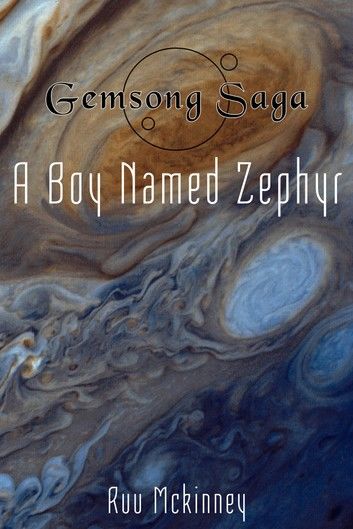Gemsong Saga: A Boy Named Zephyr