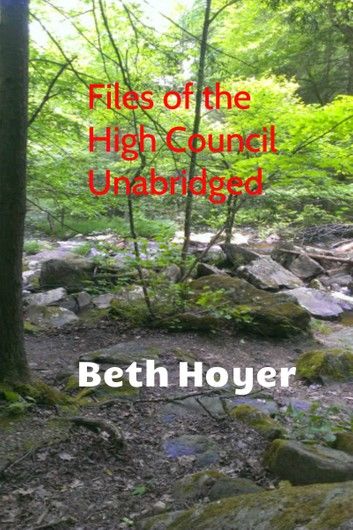 Files of the High Council Unabridged