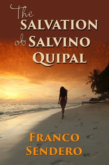 The Salvation of Salvino Quipal