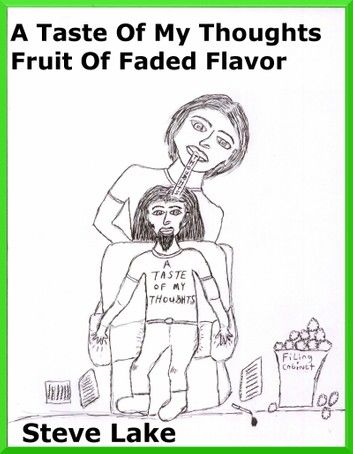 A Taste Of My Thouhgts Fruit Of Faded Flavor