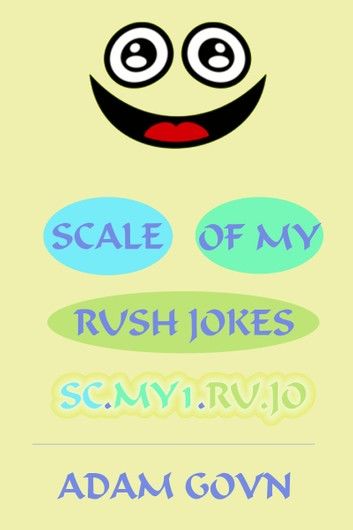 Scale of My Rush Jokes: sc.my1.ru.jo