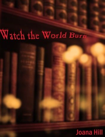 Watch the World Burn