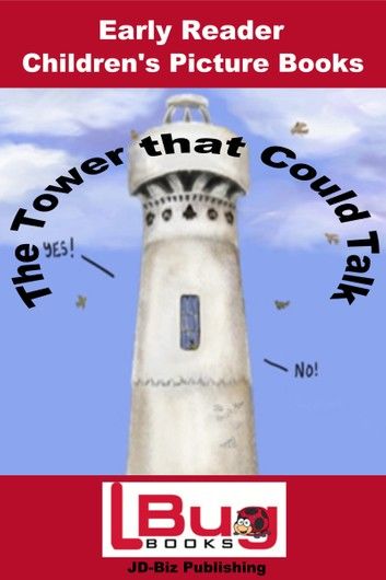 The Tower that Could Talk: Early Reader - Children\