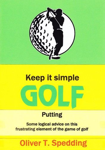 Keep it Simple Golf - Putting