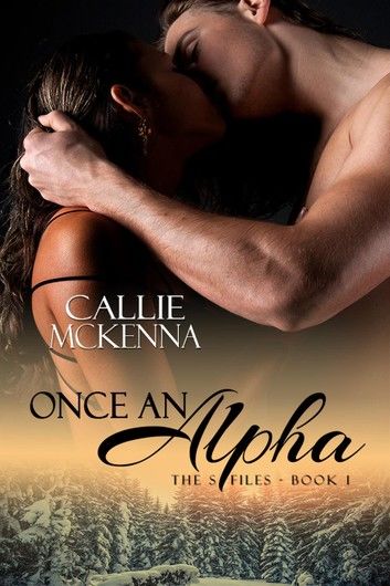 Once An Alpha (The S Files)