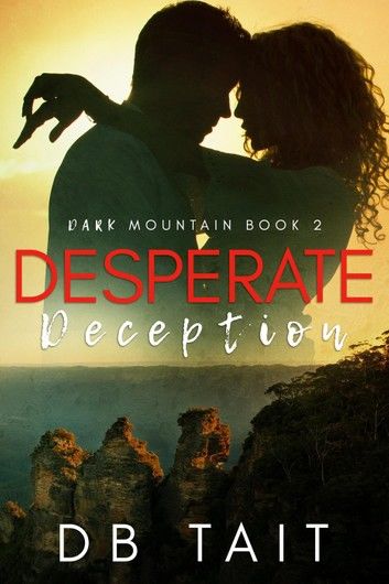 Desperate Deception: Dark Mountain Book 2